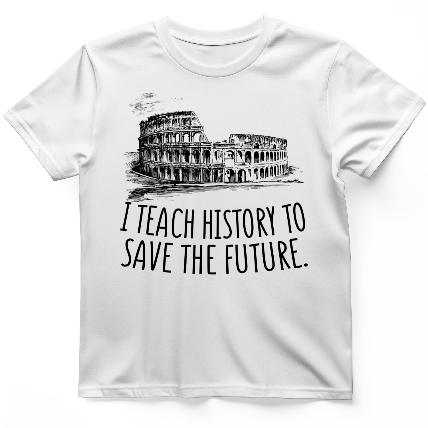 I Teach History To Save The Future T-Shirt White / S