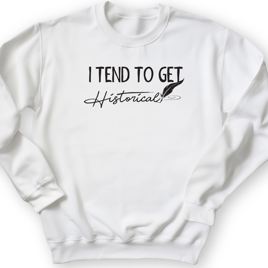 I Tend To Get Historical Crewneck White / S