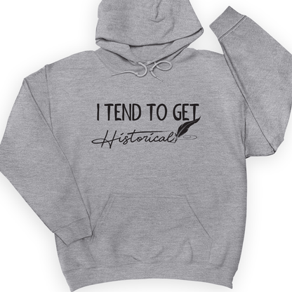 I Tend To Get Historical Hoodie Sport Grey / S