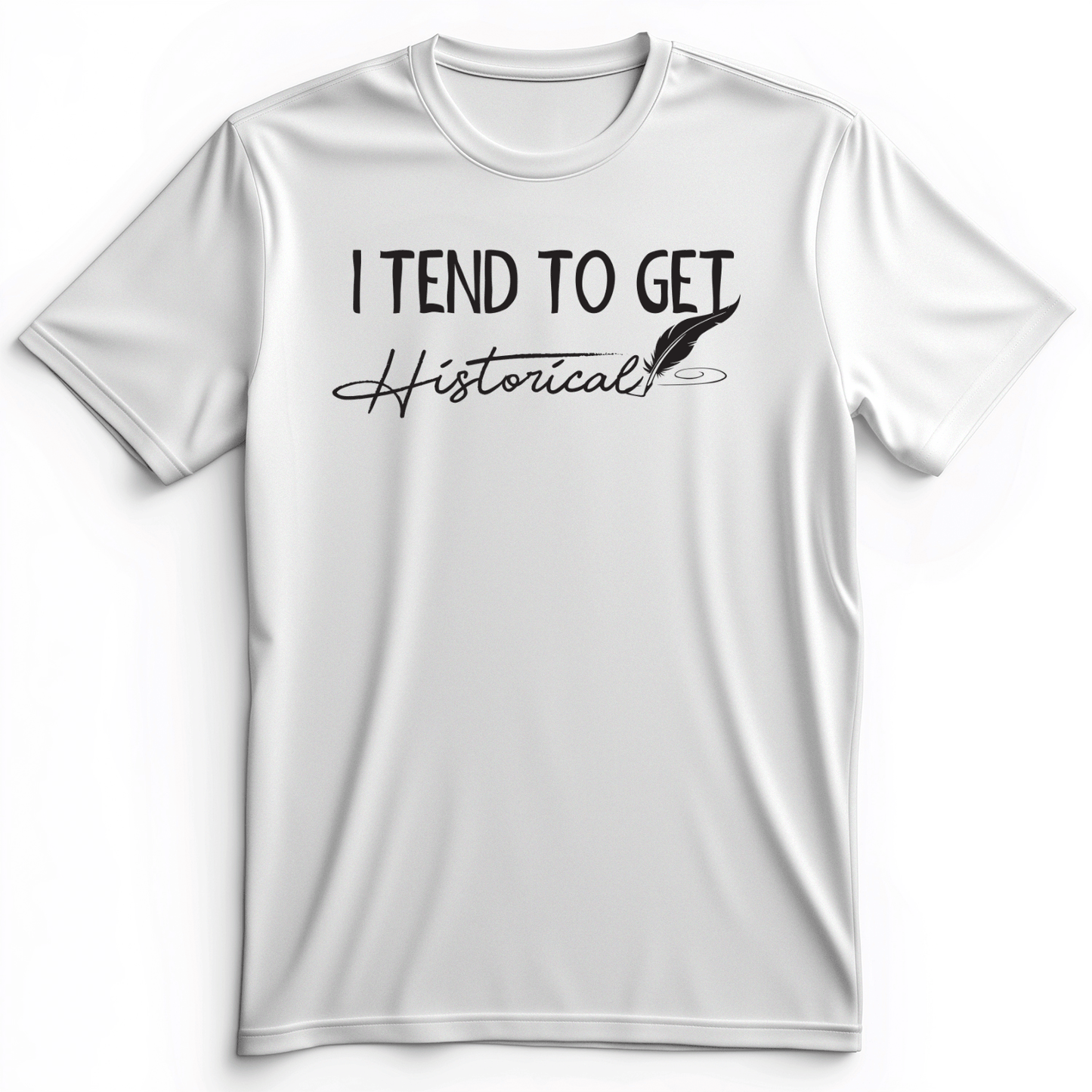 I Tend To Get Historical Premium Tee White / S
