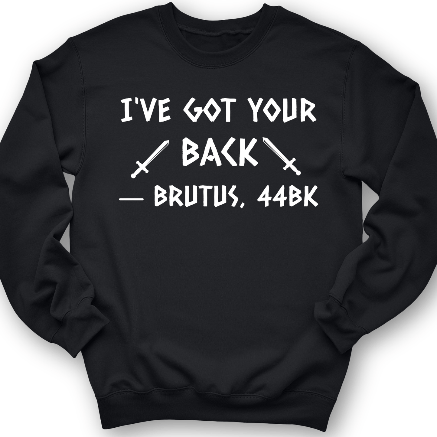 I've Got Your Back Crewneck Black / S