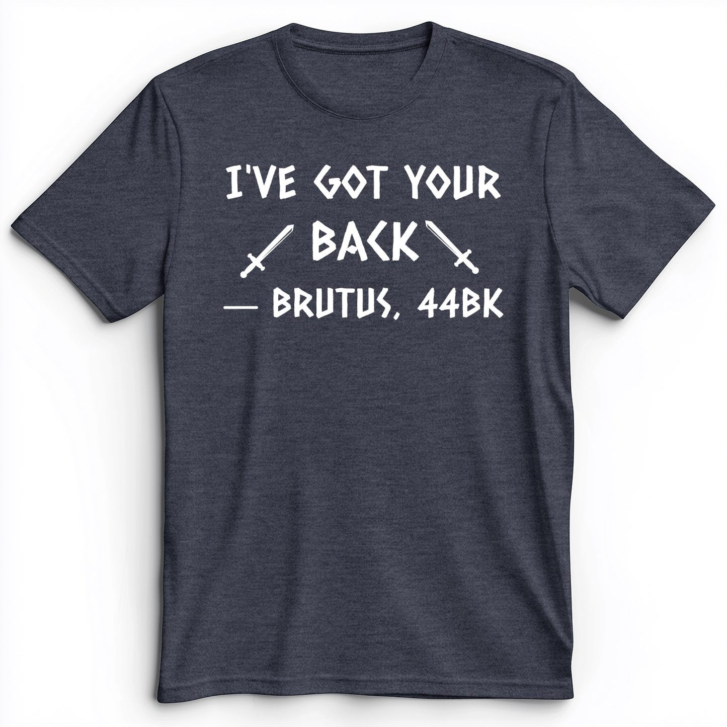 I've Got Your Back Premium Tee Heather Navy / S