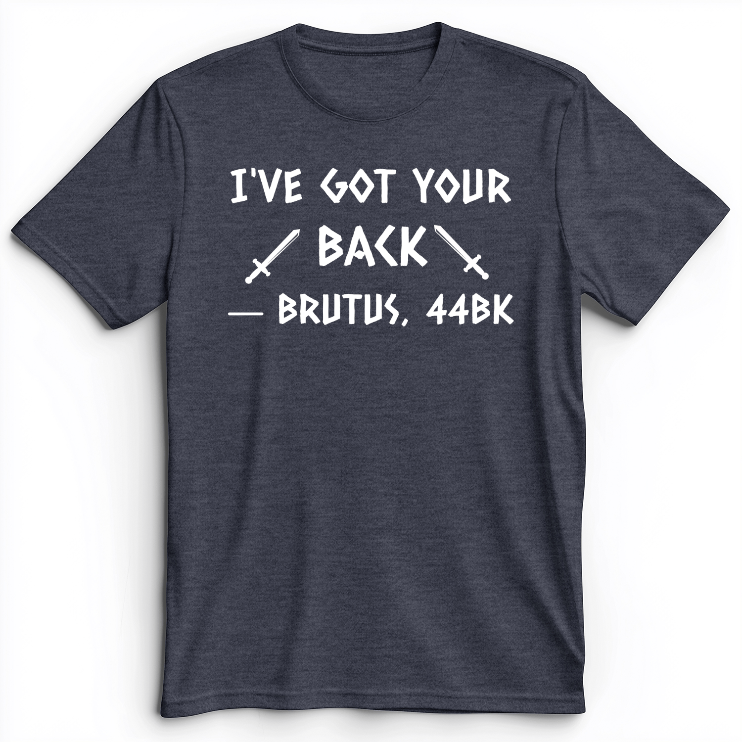 I've Got Your Back Premium Tee Heather Navy / S
