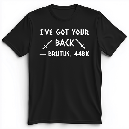 I've Got Your Back Premium Tee Black / S