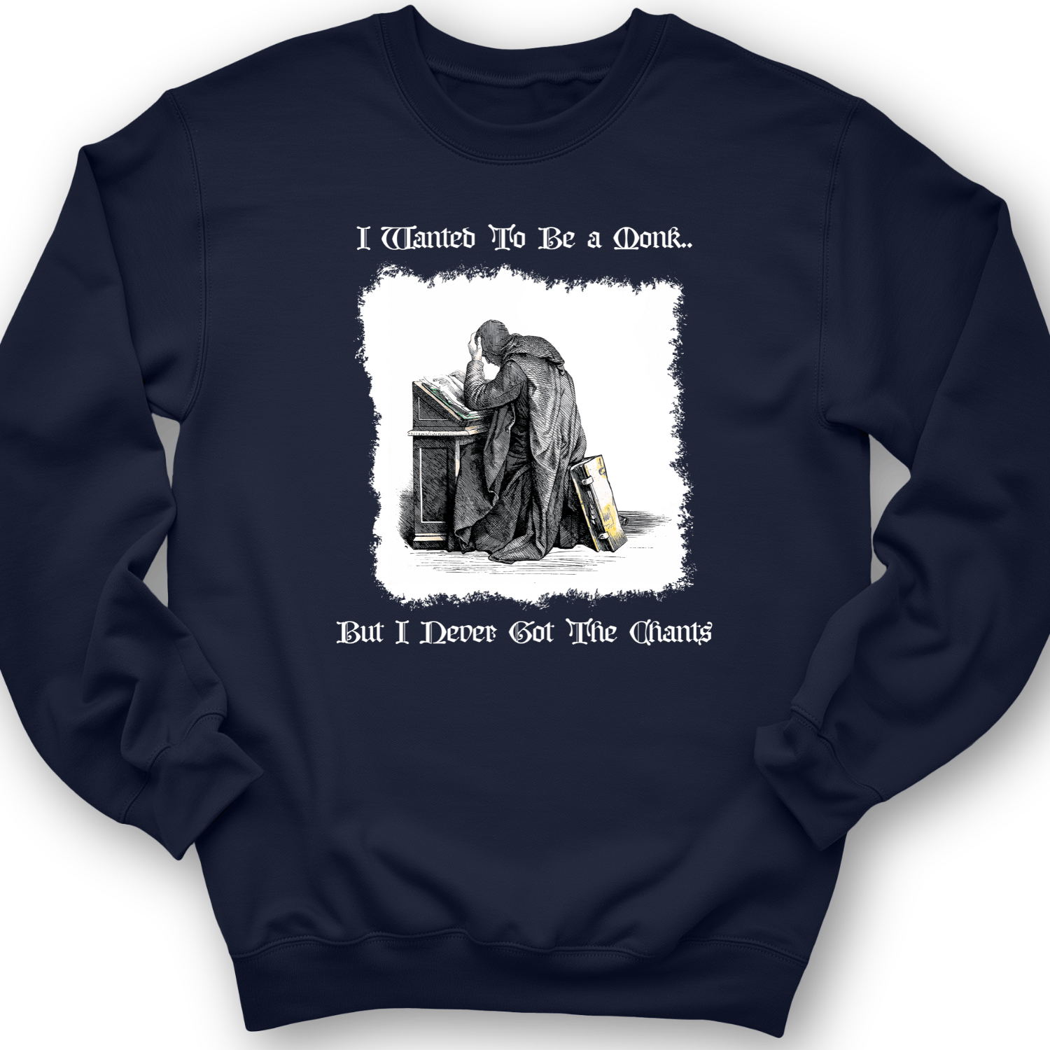 I Wanted To Be A Monk Crewneck Navy / S