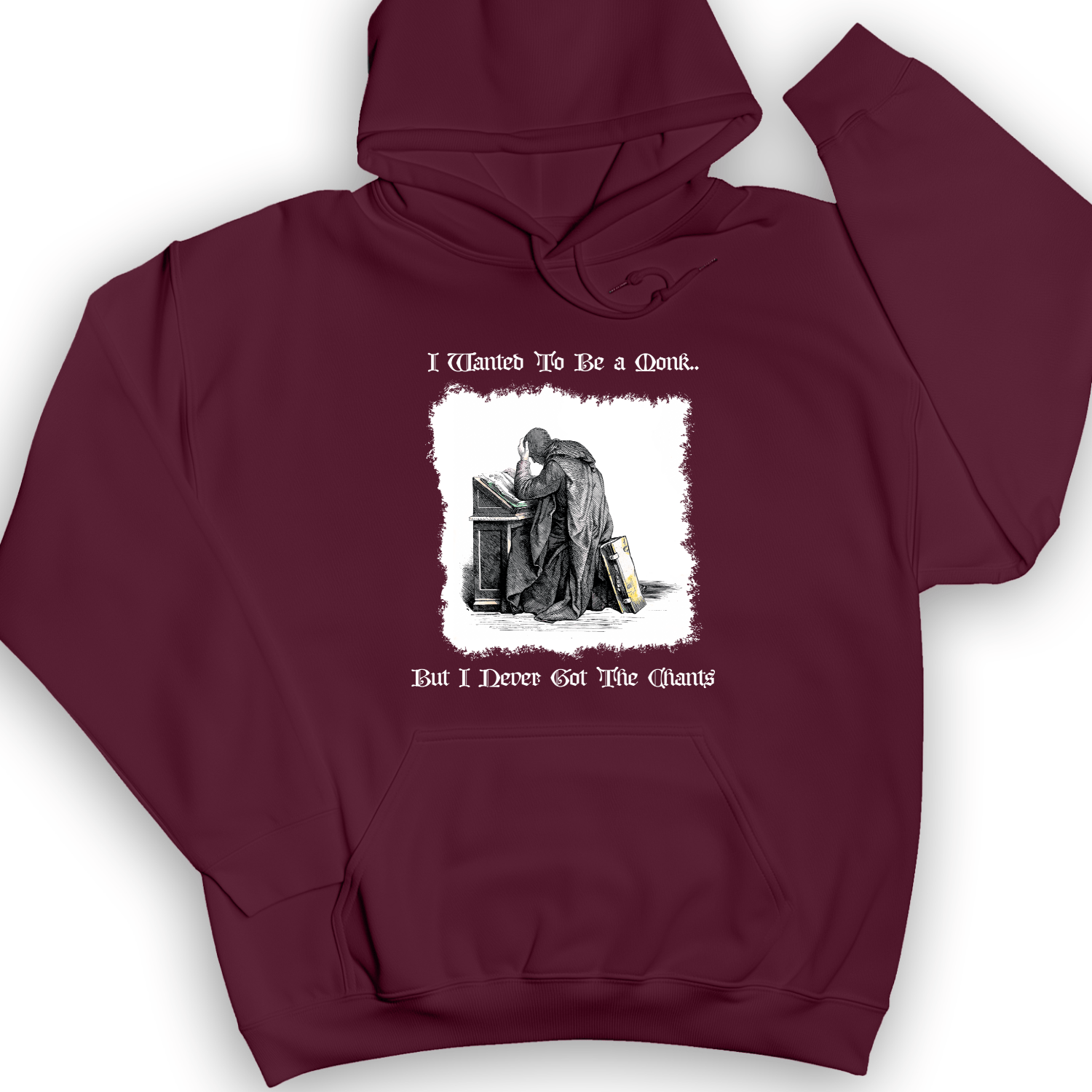 I Wanted To Be A Monk Hoodie Maroon / S
