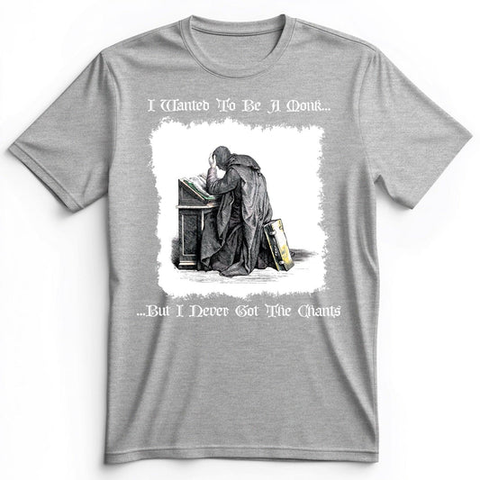 I Wanted To Be A Monk Premium Tee Athletic Heather / S