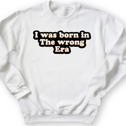 I Was Born In The Wrong Era Crewneck White / S