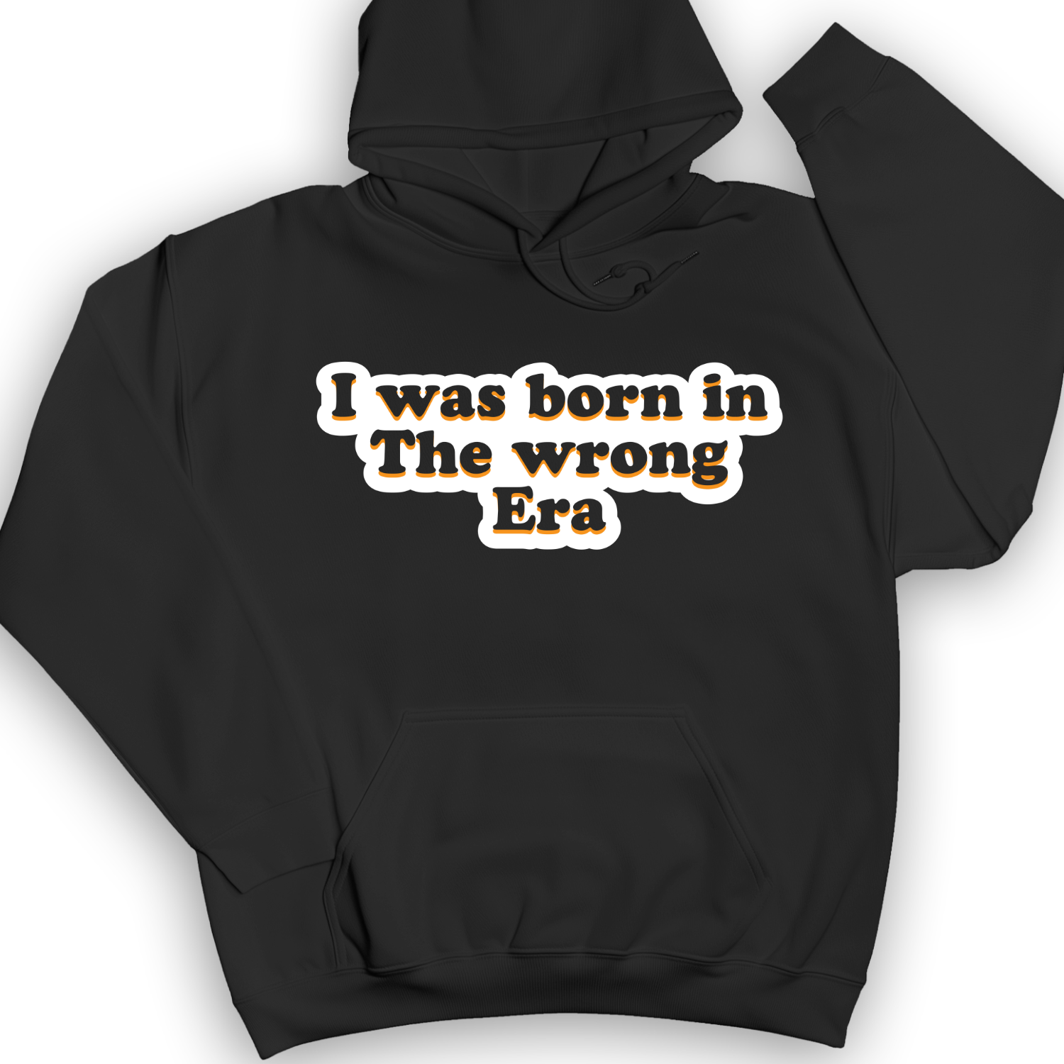 I Was Born In The Wrong Era Hoodie Black / S