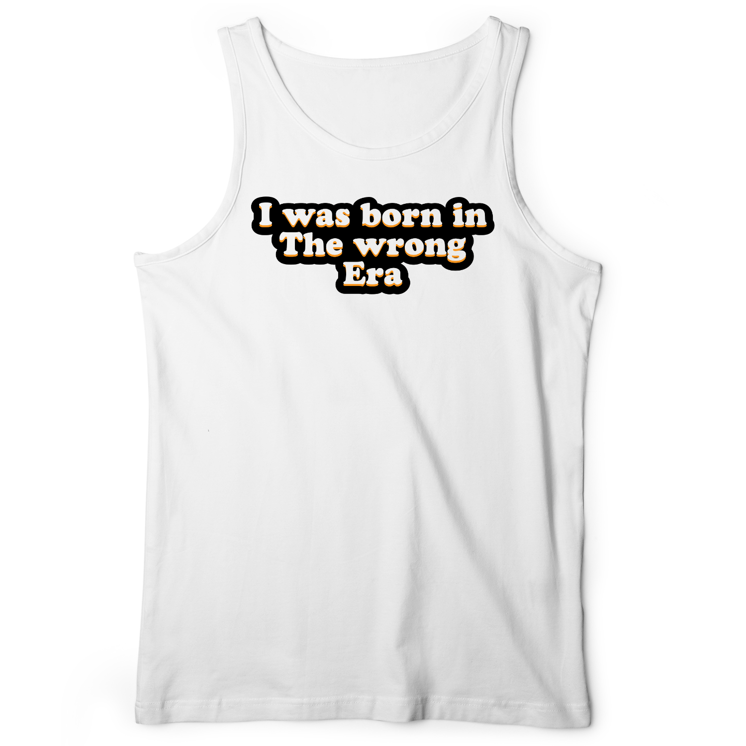 I Was Born In The Wrong Era Tank White / XS