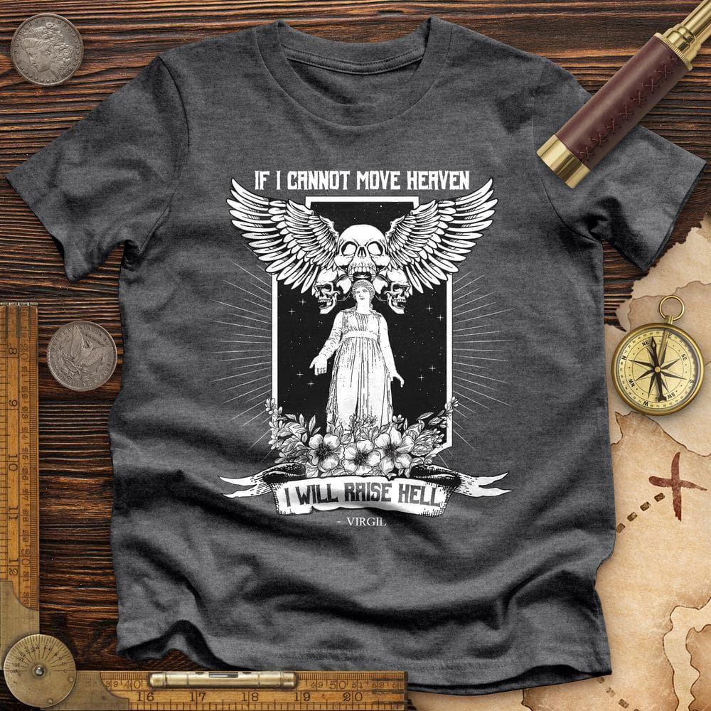 If I Cannot Move Heaven Premium Tee