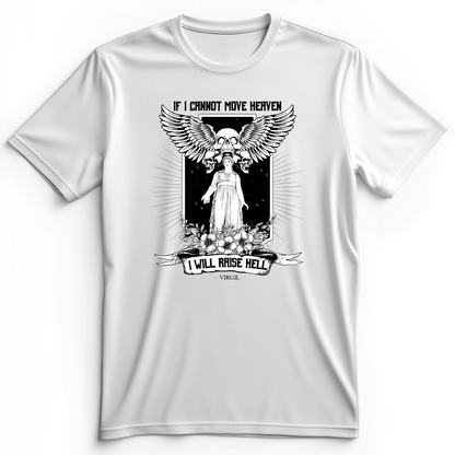 If I Cannot Move Heaven Premium Tee White / S