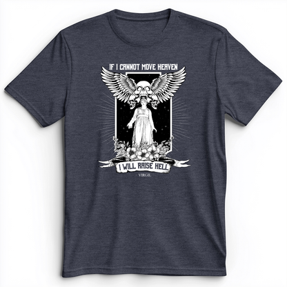 If I Cannot Move Heaven Premium Tee Heather Navy / S