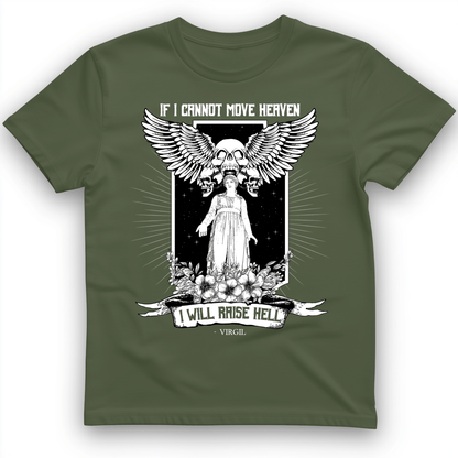 If I Cannot Move Heaven T-Shirt Military Green / S