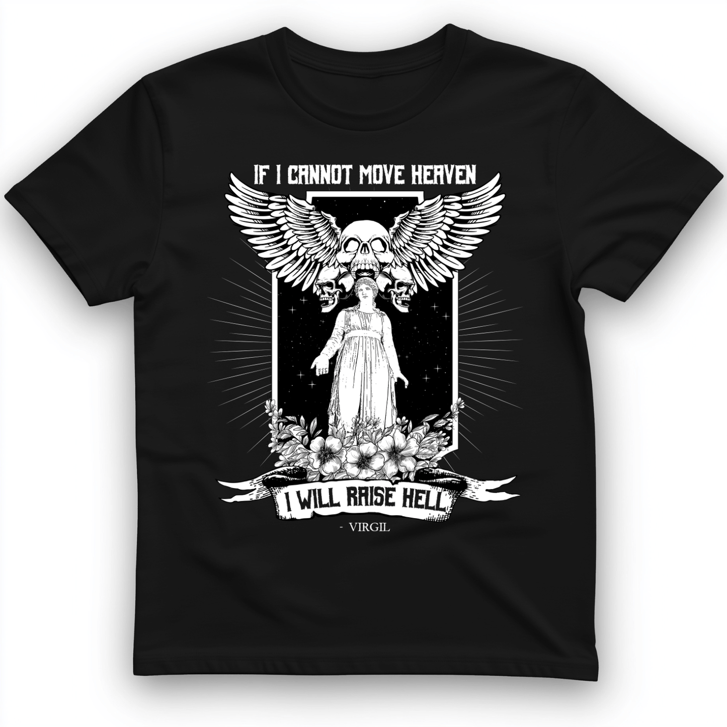 If I Cannot Move Heaven T-Shirt Black / S