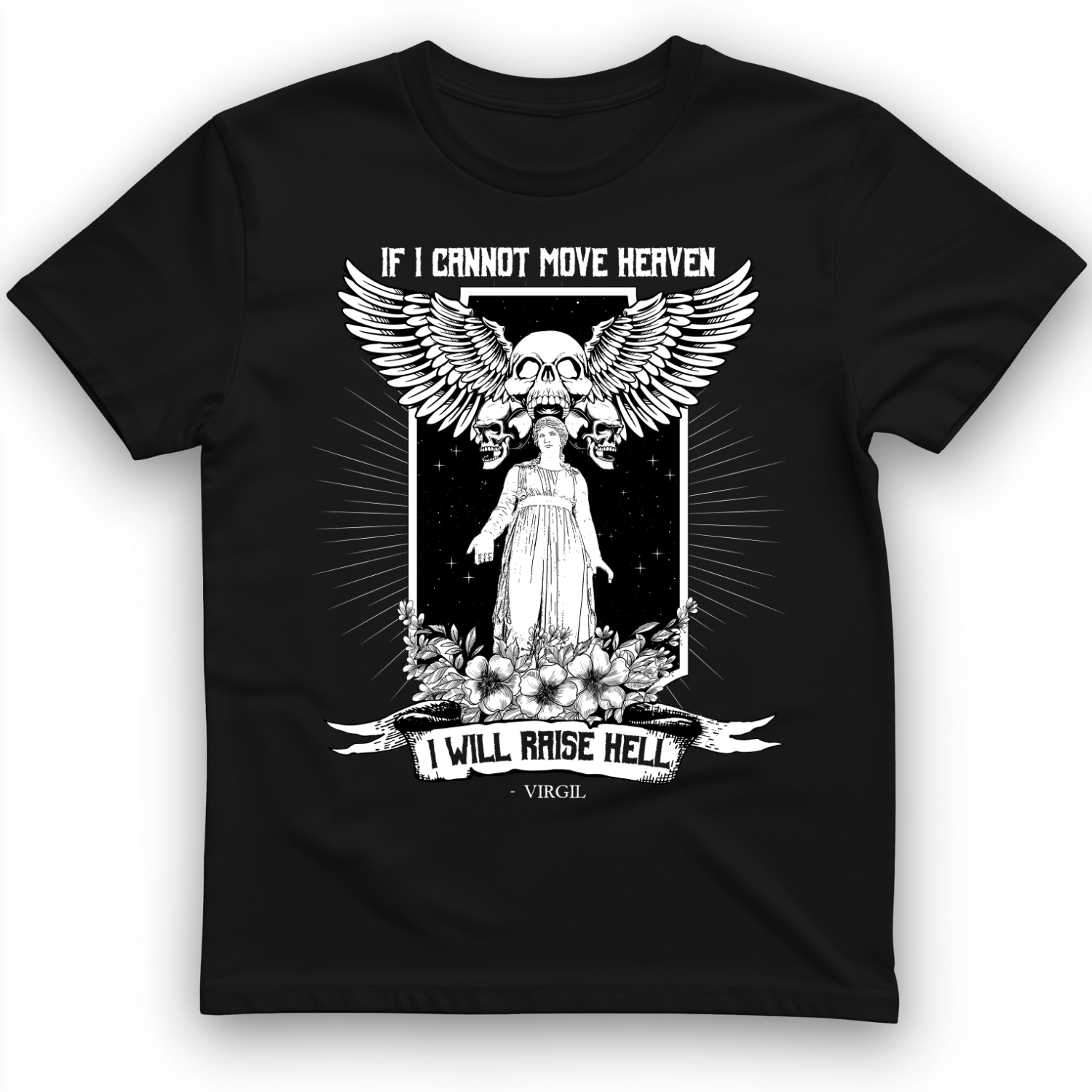 If I Cannot Move Heaven T-Shirt Black / S