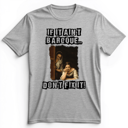 If It Ain't Baroque Premium Tee Athletic Heather / S