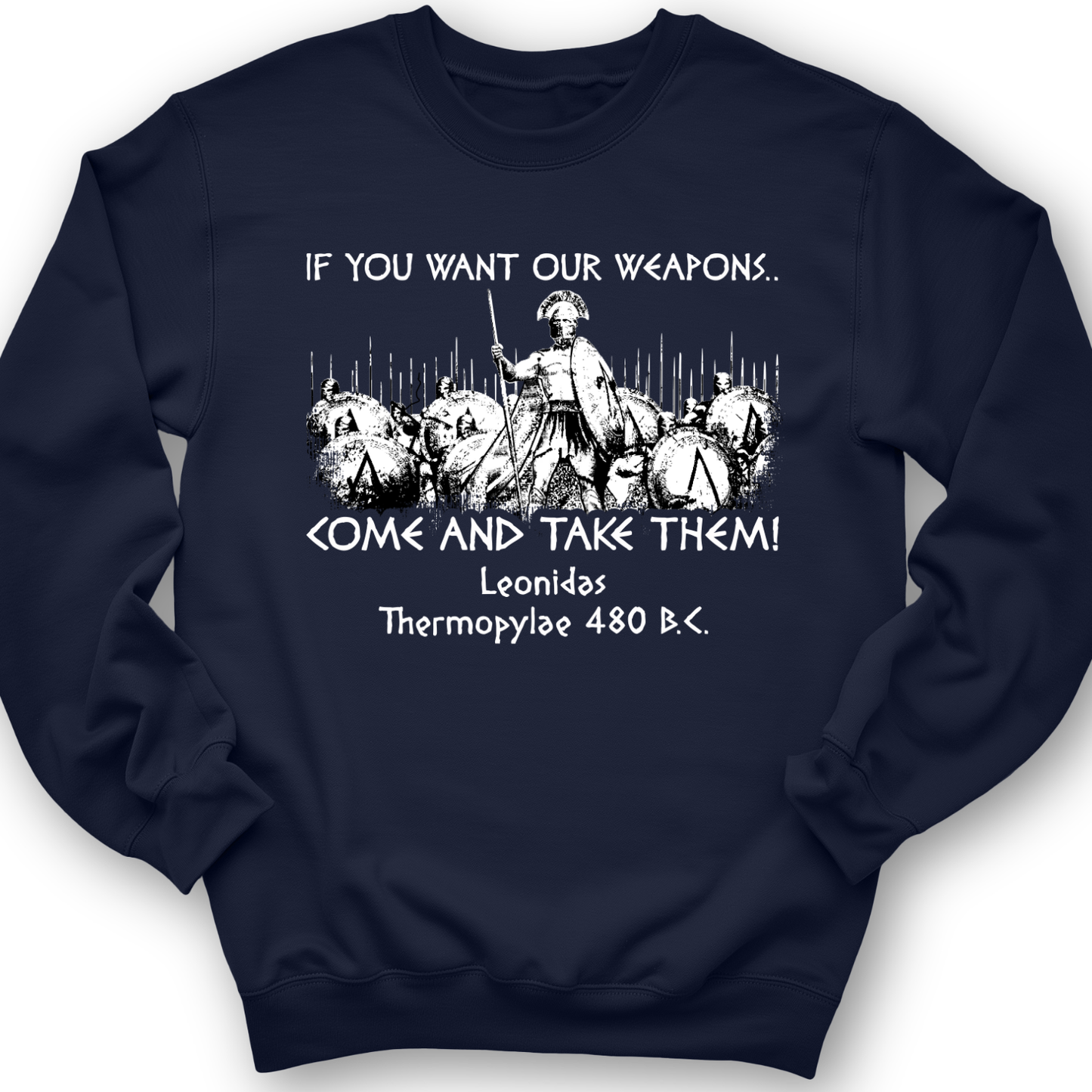 If You Want Our Weapons Crewneck Navy / S