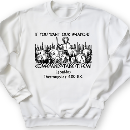 If You Want Our Weapons Crewneck White / S