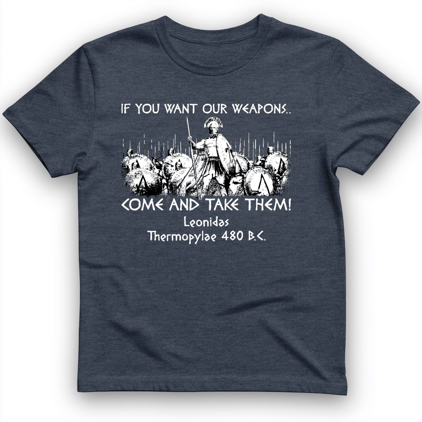 If You Want Our Weapons T-Shirt Heather Navy / S