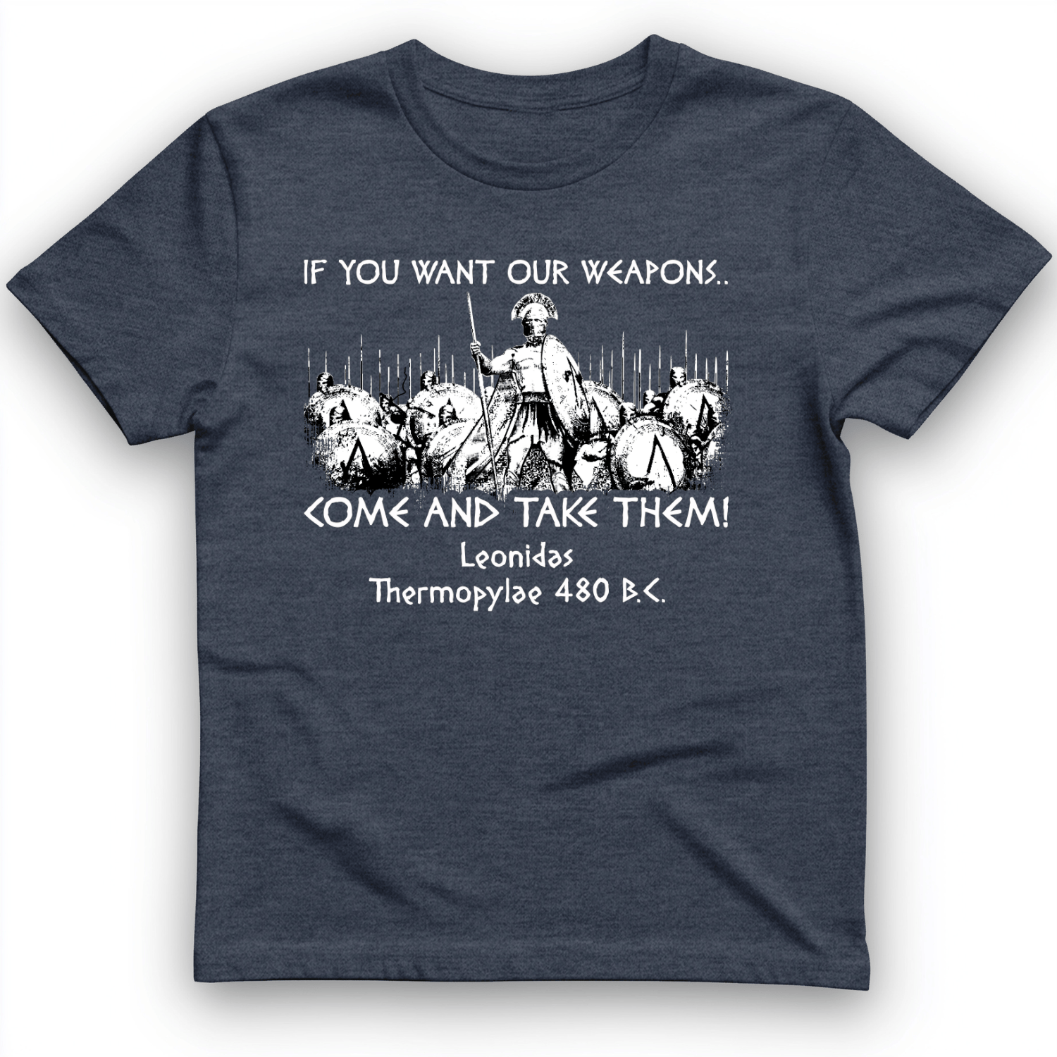 If You Want Our Weapons T-Shirt Heather Navy / S