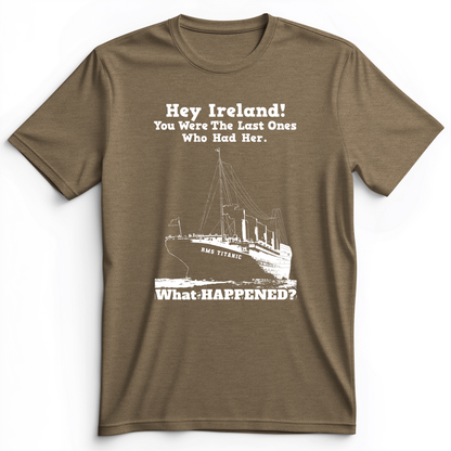 Ireland What Happened Premium Tee Heather Olive / S