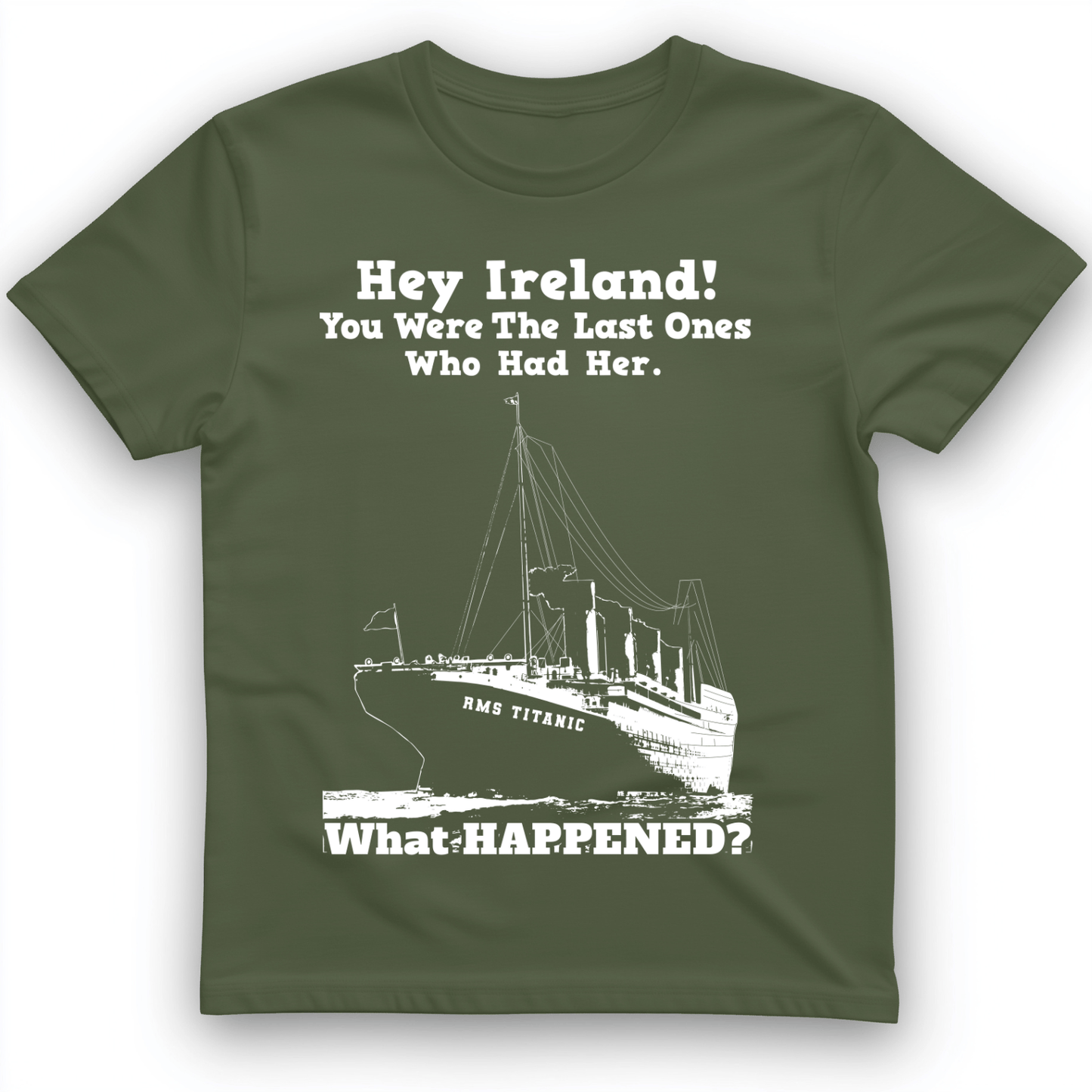 Ireland What Happened T-Shirt Military Green / S