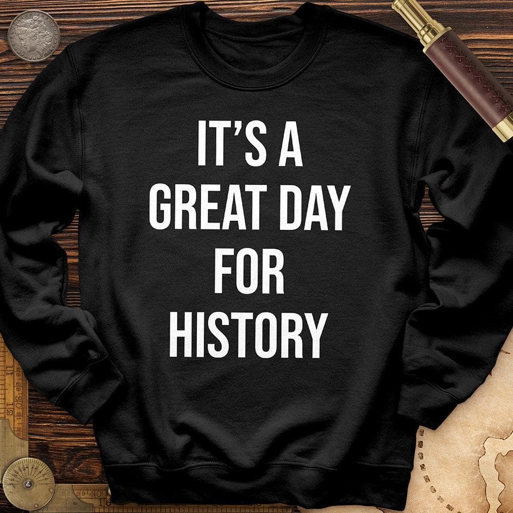 It's A Great Day Crewneck