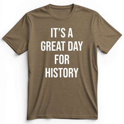 It's A Great Day Premium Tee Heather Olive / S