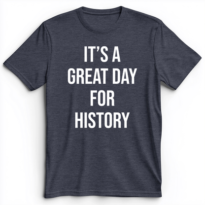 It's A Great Day Premium Tee Heather Navy / S