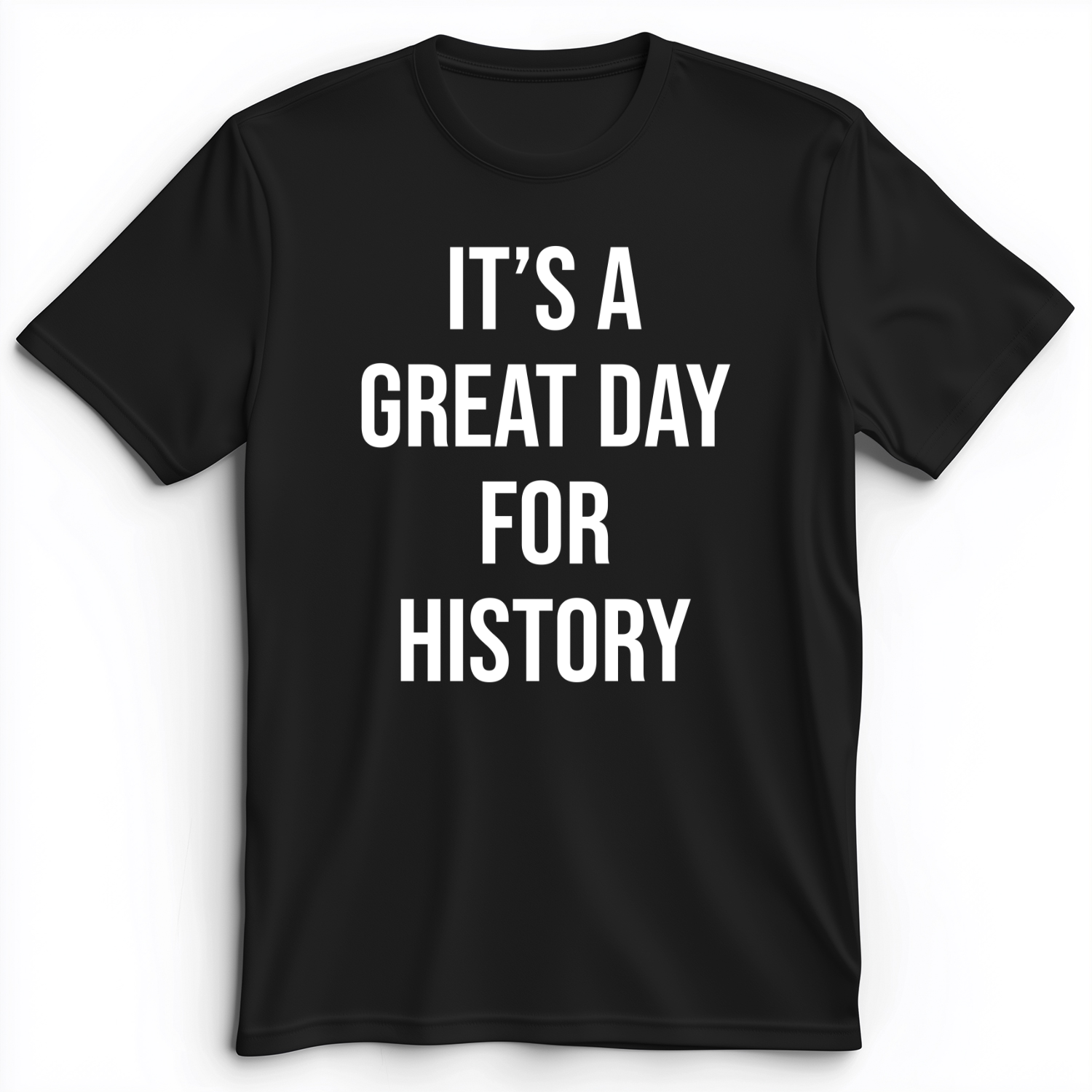 It's A Great Day Premium Tee Black / S