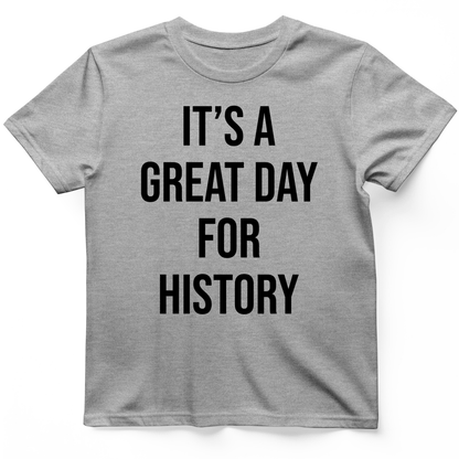 It's A Great Day T-Shirt Sport Grey / S