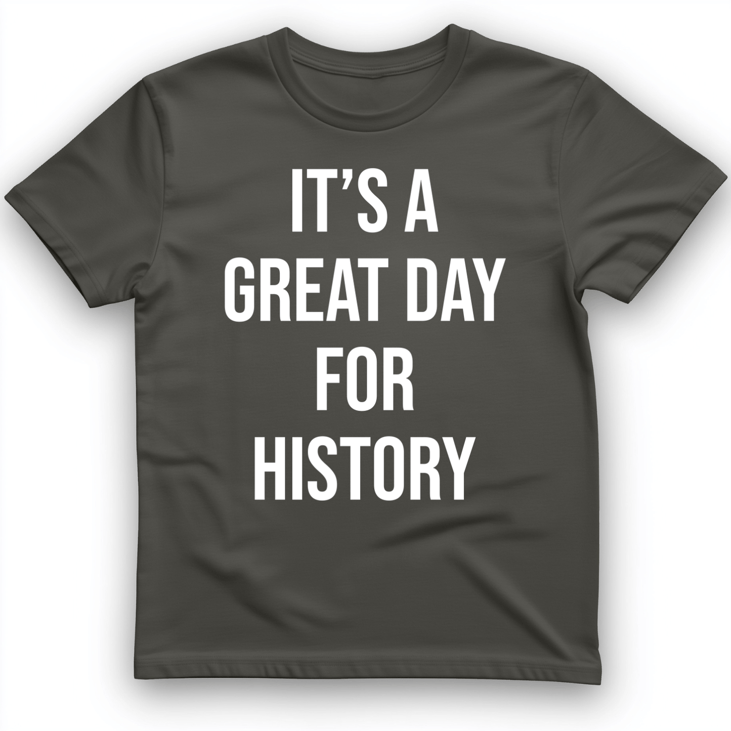 It's A Great Day T-Shirt Charcoal / S