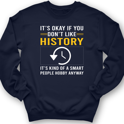 It's OK If You Dont Like History Crewneck Navy / S