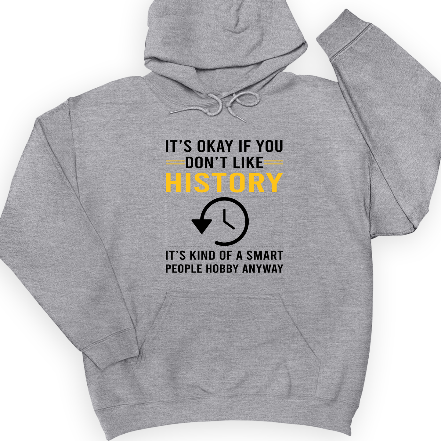 It's OK If You Dont Like History Hoodie Sport Grey / S