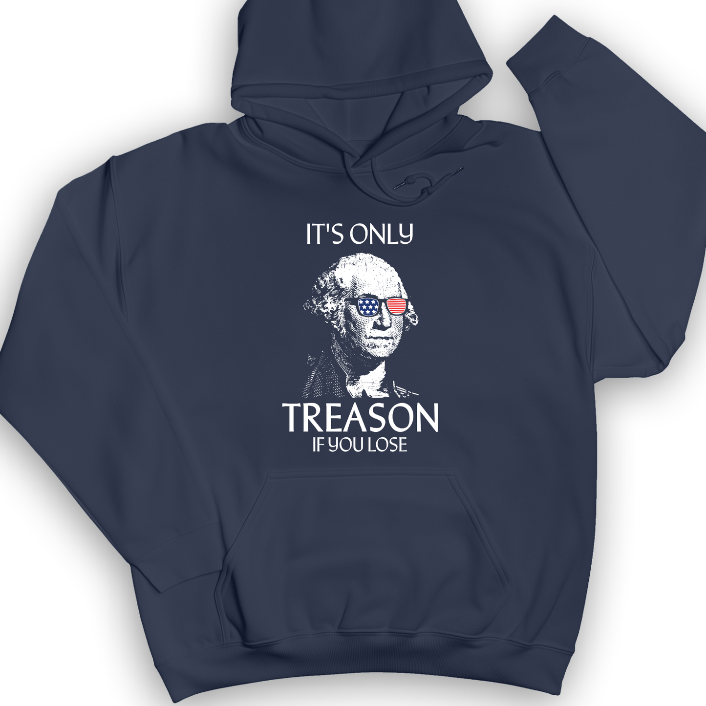 It's Only Treason If You Lose Hoodie Navy / S