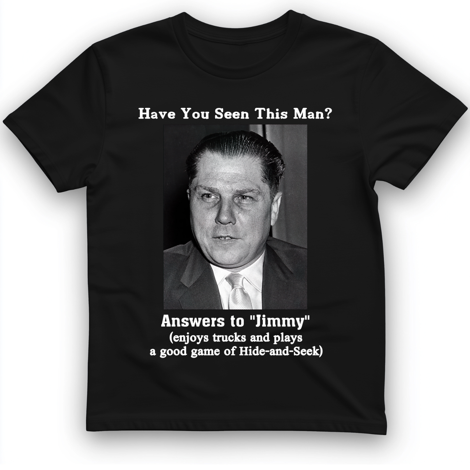 Jimmy Hoffa T-Shirt Black / S