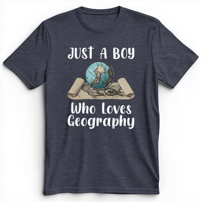 Just a Boy Who Loves Geography Premium Tee Heather Navy / S