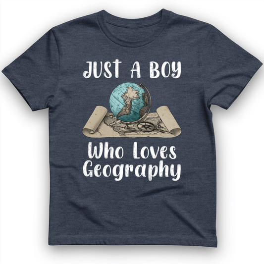 Just a Boy Who Loves geography T-Shirt Heather Navy / S