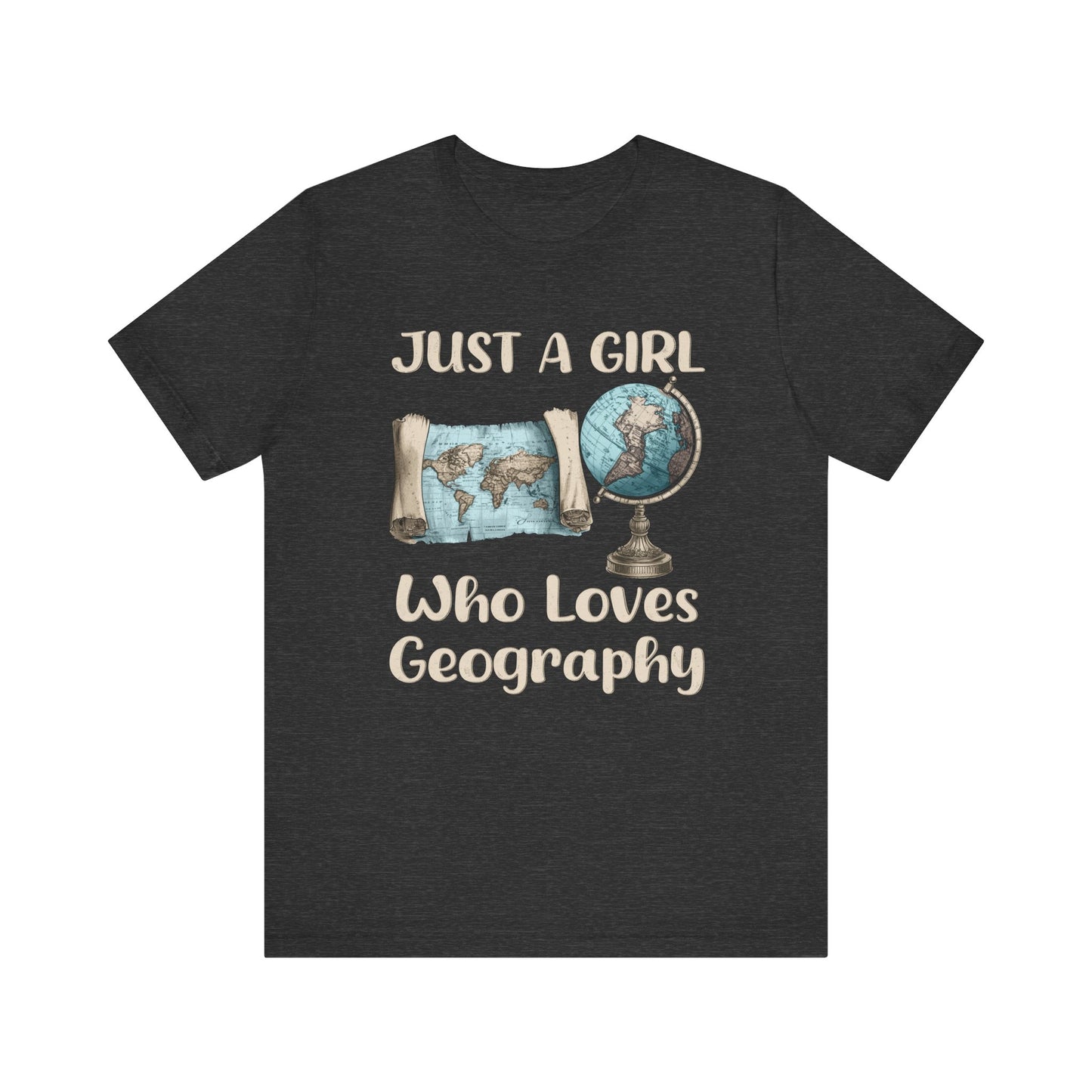 Just a Girl Who Loves Geography Premium Tee Dark Grey Heather / S