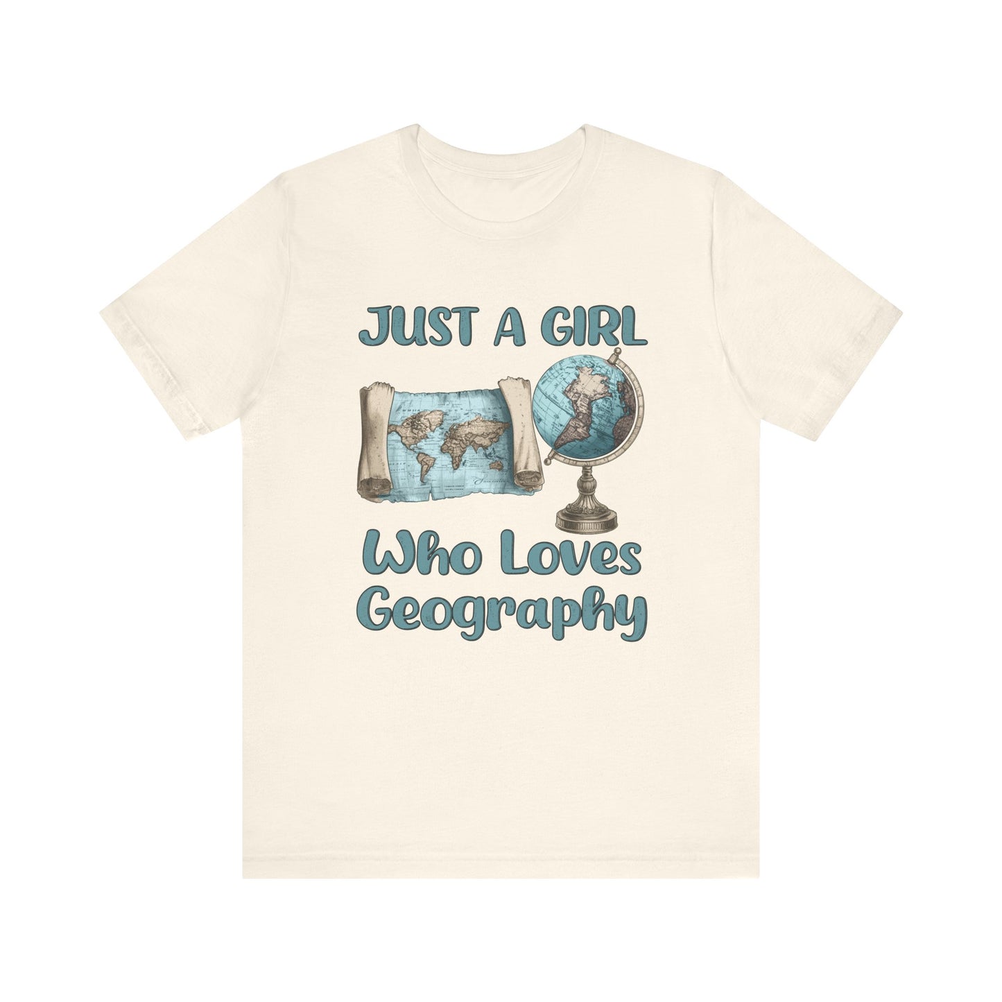 Just a Girl Who Loves Geography Premium Tee Natural / S