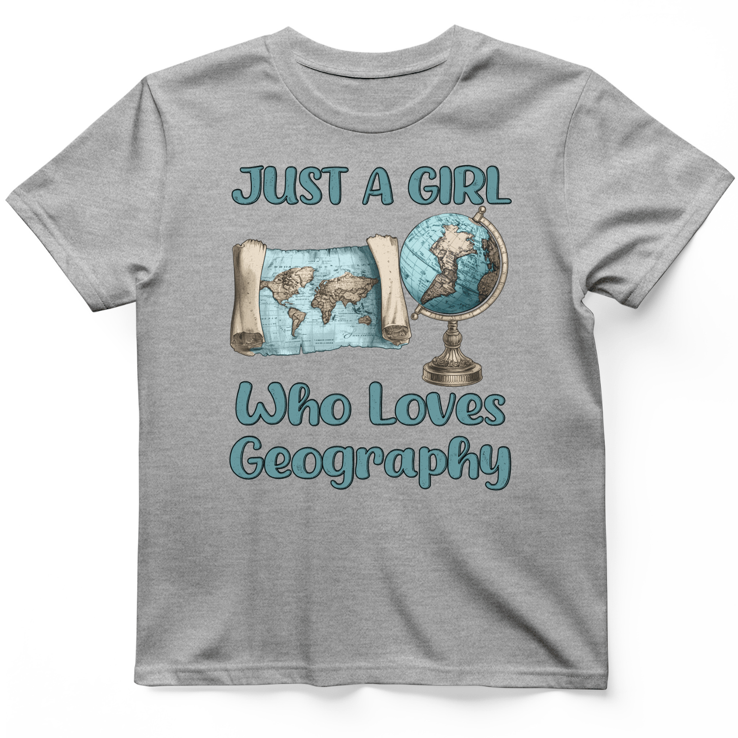 Just a Girl Who Loves Geography T-Shirt Sport Grey / S