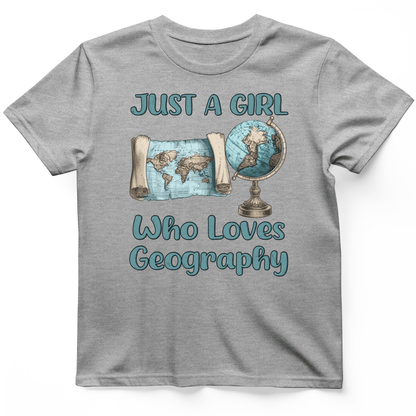 Just a Girl Who Loves Geography T-Shirt Sport Grey / S