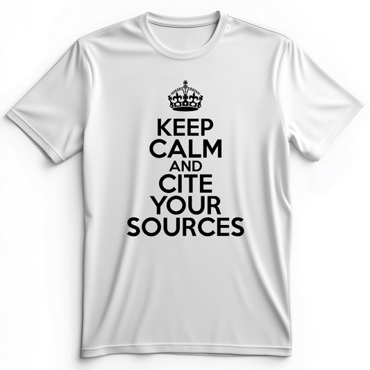Keep Calm And Cite Your Sources Premium Tee White / S