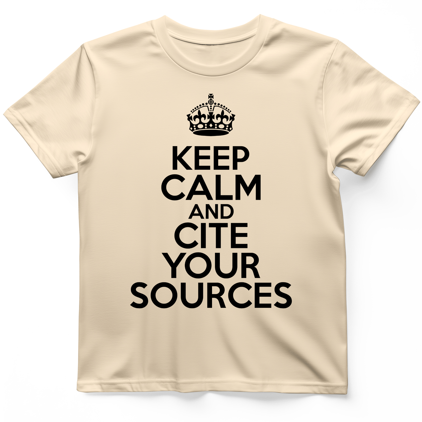Keep Calm and Cite Your Sources T-Shirt Natural / S