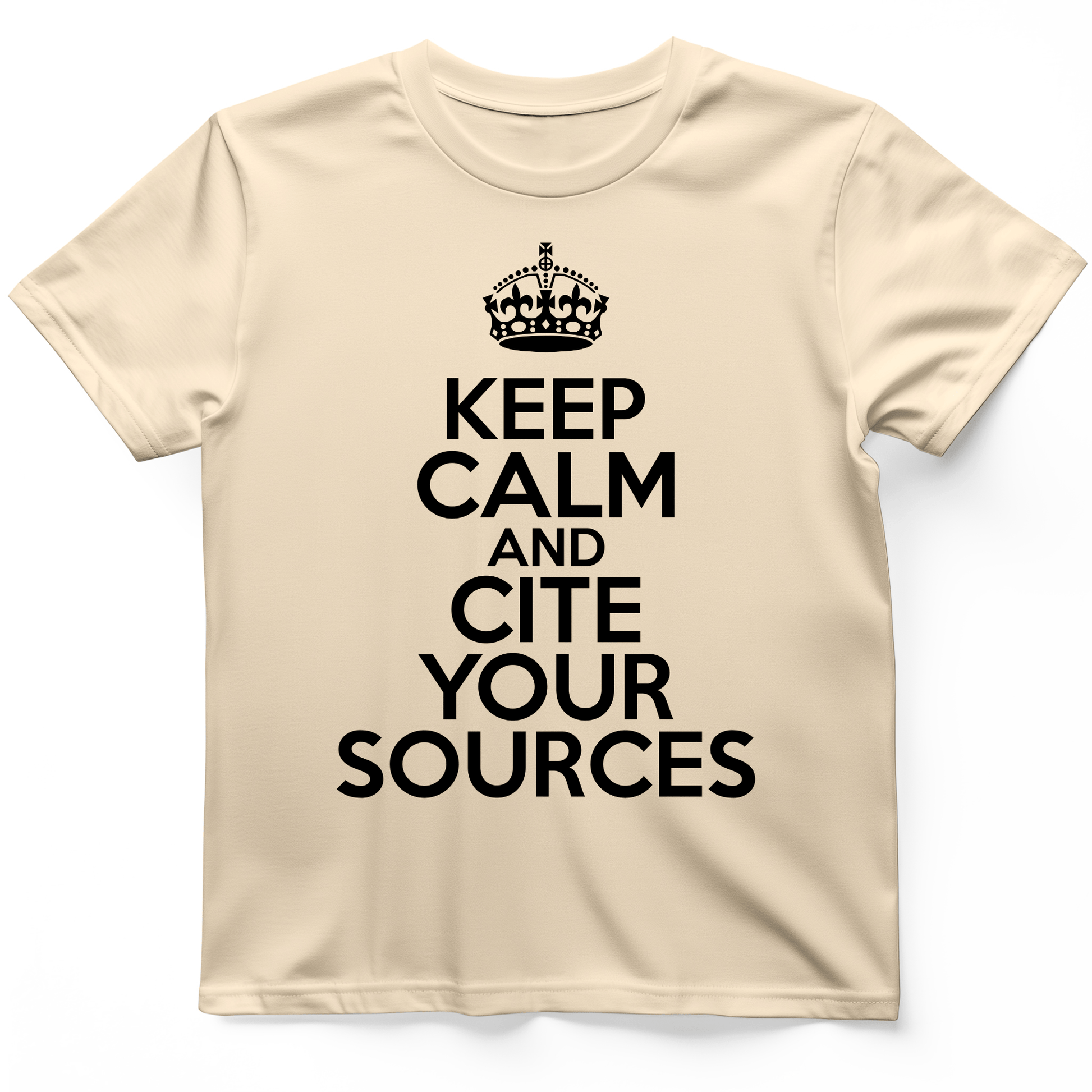 Keep Calm and Cite Your Sources T-Shirt Natural / S