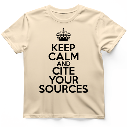 Keep Calm and Cite Your Sources T-Shirt Natural / S