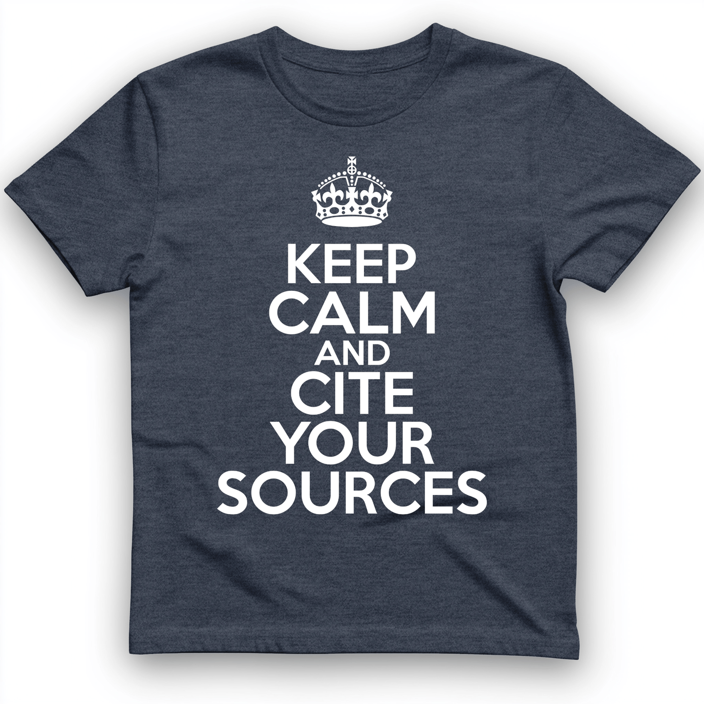Keep Calm and Cite Your Sources T-Shirt Heather Navy / S