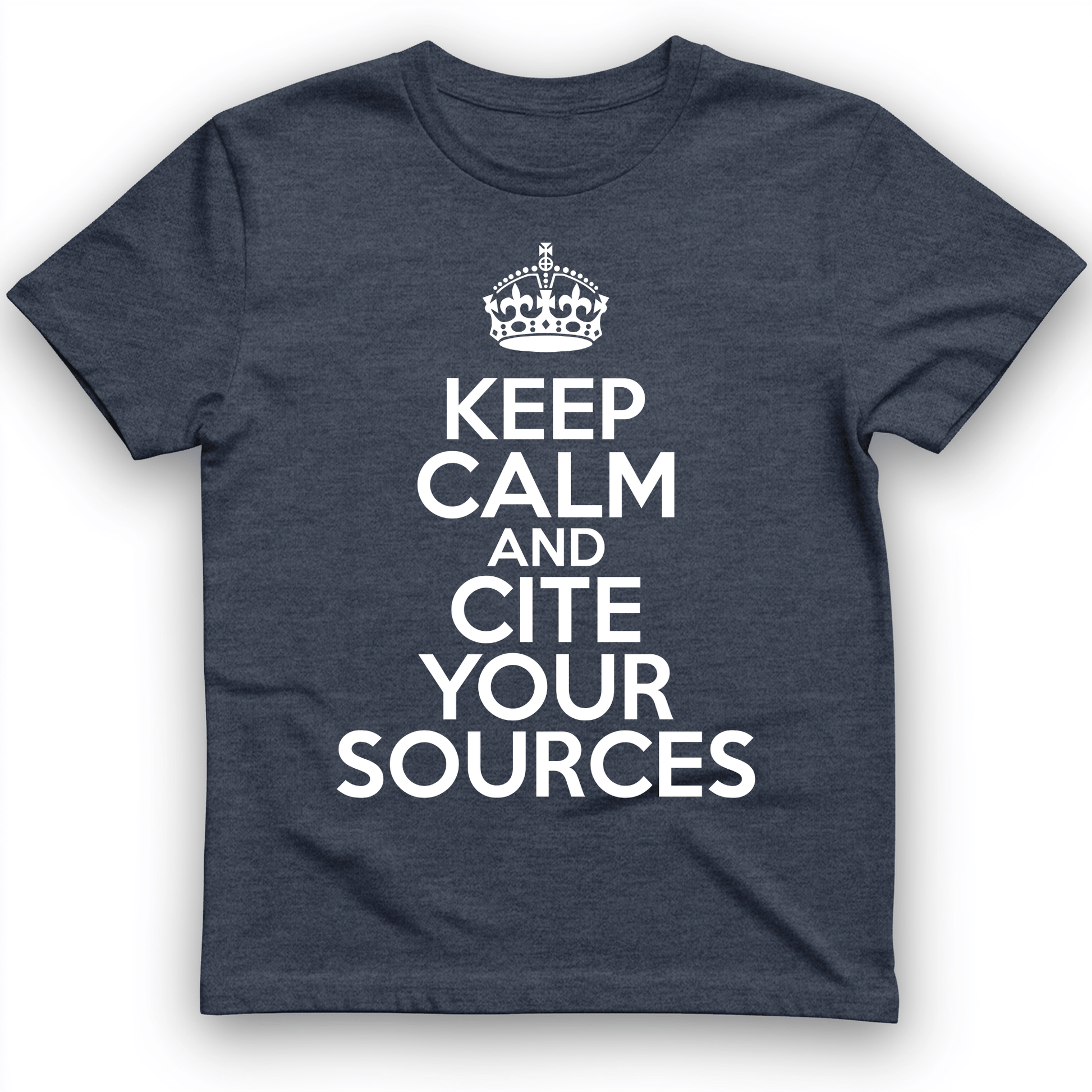 Keep Calm and Cite Your Sources T-Shirt Heather Navy / S