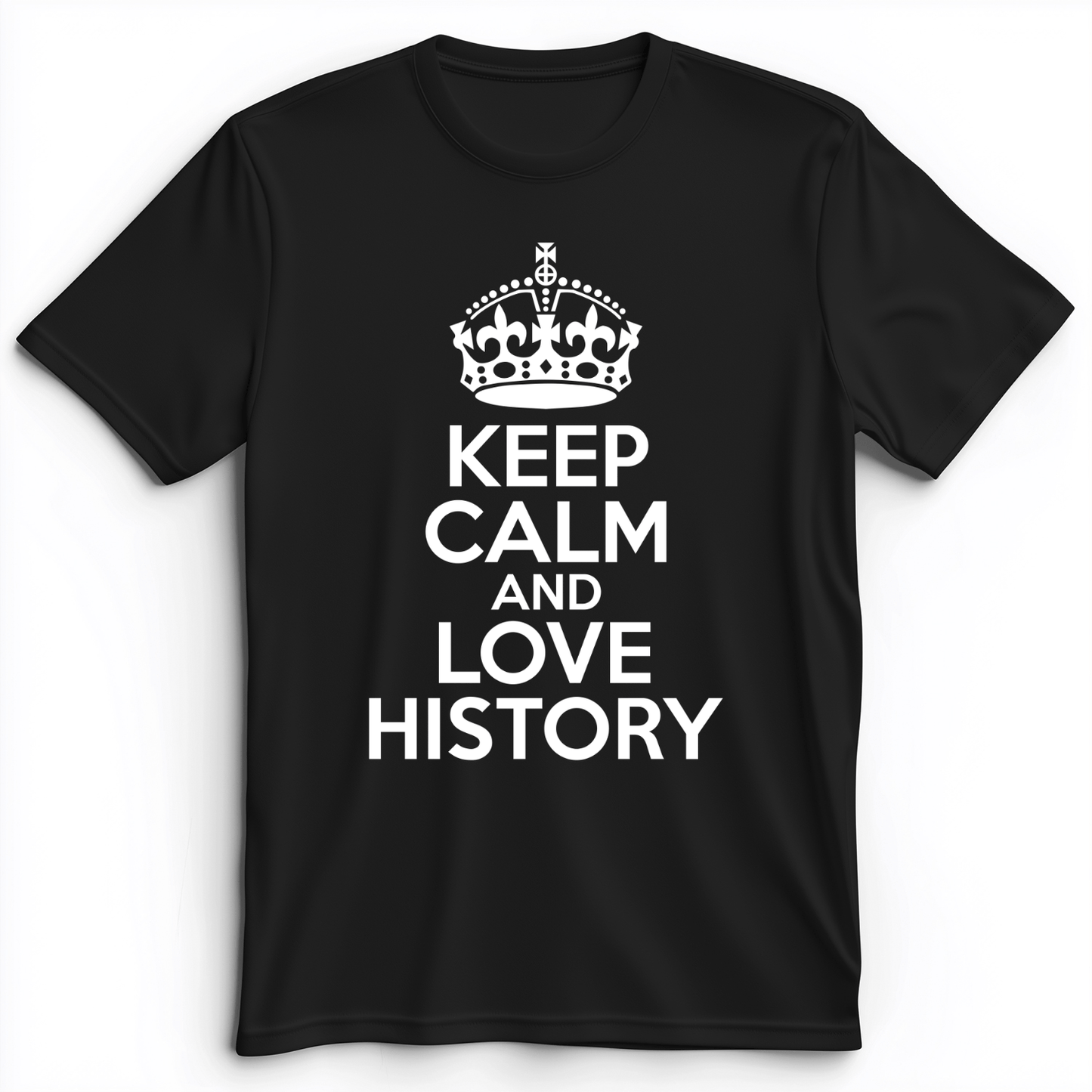 Keep Calm and Love History Premium Tee Black / S